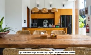 Tips Merawat Meja Makan Kayu Agar Tetap Awet dan Estetik