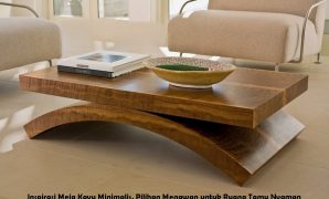 Inspirasi Meja Kayu Minimalis, Pilihan Menawan untuk Ruang Tamu Nyaman
