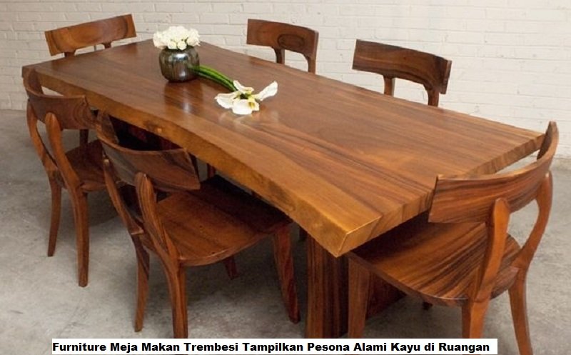 Furniture Meja Makan Trembesi Tampilkan Pesona Alami Kayu di Ruangan